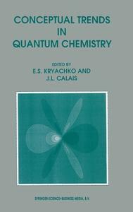 Conceptual Trends in Quantum Chemistry edito da Kluwer Academic Publishers