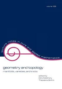 Geometry and Topology di Clint McCrory, Theodore Shifrin edito da Taylor & Francis Inc