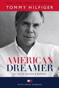 American Dreamer di Tommy Hilfiger, Peter Knobler edito da Random House LCC US