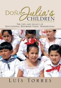 Dona Julia's Children di Luis Torres edito da Xlibris