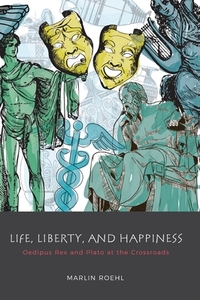 Life, Liberty, and Happiness di Marlin Roehl edito da FriesenPress