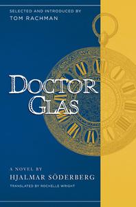 Doctor Glas di Hjalmar Soderberg, Tom Rachman edito da COUNTERPOINT PR