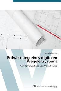 Entwicklung eines digitalen Wegeleitsystems di Marcel Klingberg edito da AV Akademikerverlag