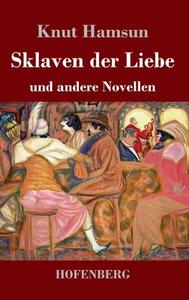 Sklaven der Liebe di Knut Hamsun edito da Hofenberg