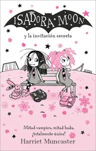 Isadora Moon Y La Invitación Secreta / Isadora Moon and the New Girl di Harriet Muncaster edito da ALFAGUARA INFANTIL