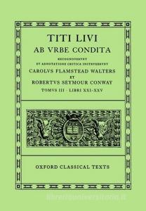 AB Urbe Condita: Volume III: Books XXI-XXV di Titus Livius Livy, Livy edito da OXFORD UNIV PR