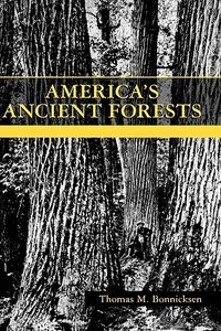 America s Ancient Forests di Bonnicksen edito da John Wiley & Sons