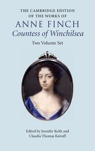 The Cambridge Edition Of The Works Of Anne Finch, Countess Of Winchilsea 2 Volume Hardback Set di Anne Finch edito da Cambridge University Press