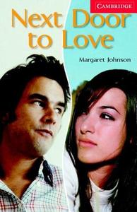 Next Door To Love Level 1 Beginner/elementary Book With Audio Cd Pack di Margaret Johnson edito da Cambridge University Press