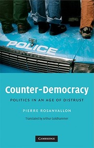 Counter-Democracy di Pierre Rosanvallon, Arthur Goldhammer edito da Cambridge University Press