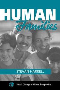 Human Families di Stevan Harrell edito da Routledge