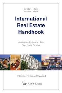 International Real Estate Handbook di Christian H. Kalin, Andrew J. Taylor edito da Ideos Publications Ltd