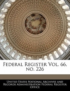 Federal Register Vol. 66, No. 226 edito da Bibliogov