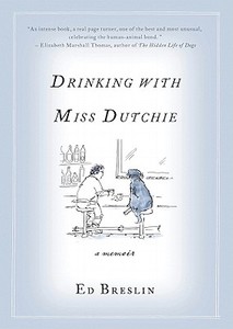 Drinking with Miss Dutchie: A Memoir di Ed Breslin edito da Blackstone Audiobooks