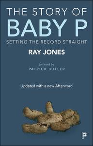 The Story of Baby P di Ray Jones edito da Policy Press