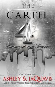 The Cartel 4: Diamonds Are Forever di Ashley & Jaquavis edito da URBAN BOOKS