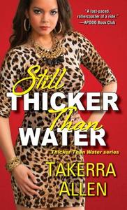 Still Thicker Than Water di Takerra TA Allen edito da Kensington Publishing