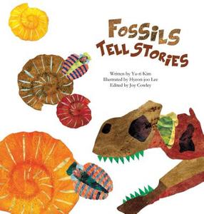 Fossils Tell Stories di Yu-Ri Kim edito da BIG & SMALL