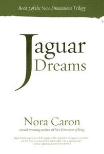 Jaguar Dreams di Nora Caron edito da Homebound Publications