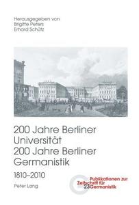 200 Jahre Berliner Universität.  200 Jahre Berliner Germanistik.  1810-2010 edito da Lang, Peter