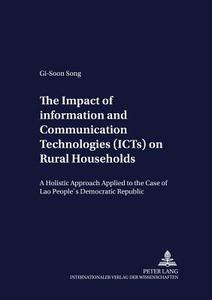 The Impact of Information and Communication Technologies (ICTs) on Rural Households di Gi-Soon Song edito da Lang, Peter GmbH