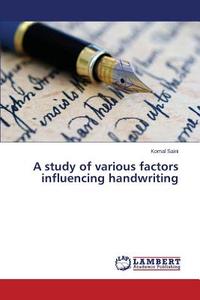 A study of various factors influencing handwriting di Komal Saini edito da LAP Lambert Academic Publishing
