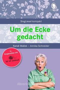 Um die Ecke gedacht di Natali Mallek, Annika Schneider edito da Singliesel GmbH