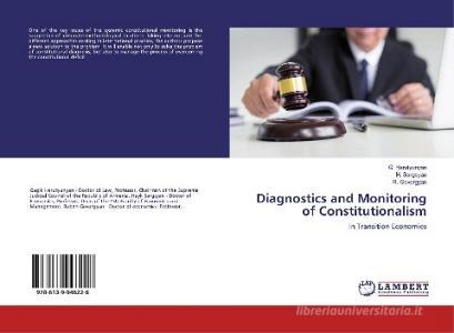 Diagnostics and Monitoring of Constitutionalism di G. Harutyunyan, H. Sargsyan, R. Gevorgyan edito da LAP Lambert Academic Publishing
