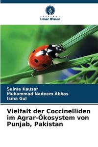 Vielfalt der Coccinelliden im Agrar-Ökosystem von Punjab, Pakistan di Saima Kausar, Muhammad Nadeem Abbas, Isma Gul edito da Verlag Unser Wissen