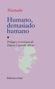 Humano, Demasiado Humano di Friedrich Wilhelm Nietzsche, Nietzsche edito da Edaf Antillas