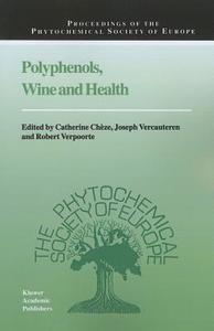 Polyphenols, Wine and Health edito da Springer Netherlands
