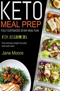 Keto Meal Prep For Beginners di Jane Moore edito da Independently Published