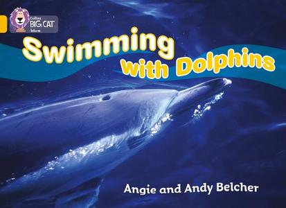 Swimming with Dolphins di Angie Belcher, Andy Belcher edito da HarperCollins Publishers
