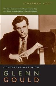 Conversations with Glenn Gould di Jonathan Cott edito da The University of Chicago Press