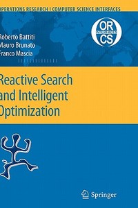 Reactive Search and Intelligent Optimization di Roberto Battiti, Mauro Brunato, Franco Mascia edito da SPRINGER NATURE