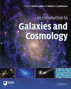 An Introduction To Galaxies And Cosmology edito da Cambridge University Press