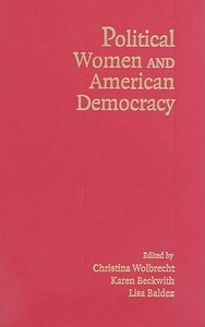 Political Women and American Democracy di Christina Wolbrecht edito da Cambridge University Press