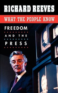 What The People Know di Richard Reeves edito da Harvard University Press