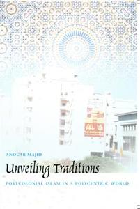 Unveiling Traditions di Anouar Majid edito da Duke University Press