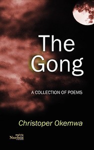 The Gong di Christopher Okemwa edito da NSEMIA INC