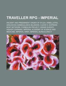 Traveller Rpg - Imperial: Ancient And Pr di Source Wikia, Margaret edito da Rarebooksclub.com