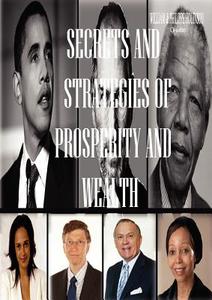 Secrets And Strategies Of Prosperity And Wealth di Right 2 Success edito da Lulu.com