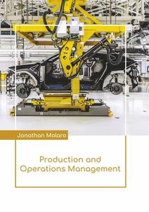 Production and Operations Management di JONATHAN MOLARO edito da LARSEN & KELLER EDUCATION