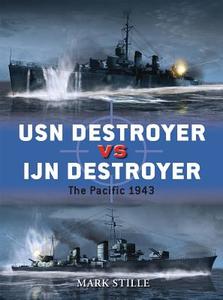 USN Destroyer vs IJN Destroyer di Mark Stille edito da Bloomsbury Publishing PLC
