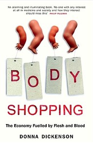 Body Shopping di Donna Dickenson edito da Oneworld Publications