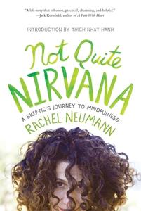 Not Quite Nirvana di Rachel Neumann edito da Parallax Press