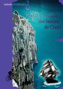 Farid et le mystère des falaises de Cassis di Isabelle Desbenoit edito da Books on Demand