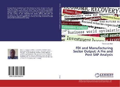 FDI and Manufacturing Sector Output: A Pre and Post SAP Analysis di Terzungwe Usar edito da LAP Lambert Academic Publishing