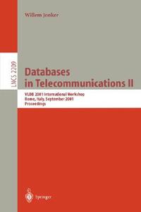 Databases in Telecommunications II di W. Jonker edito da Springer Berlin Heidelberg