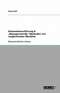 Unternehmensfuhrung & "management-by"-methoden di Jurgen Noll edito da Grin Publishing
